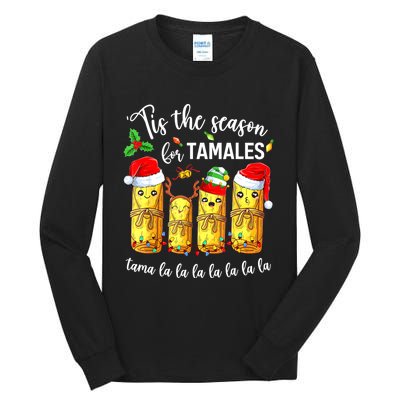 Tis The Season For Tamales Christmas Holiday Mexican Food Tall Long Sleeve T-Shirt