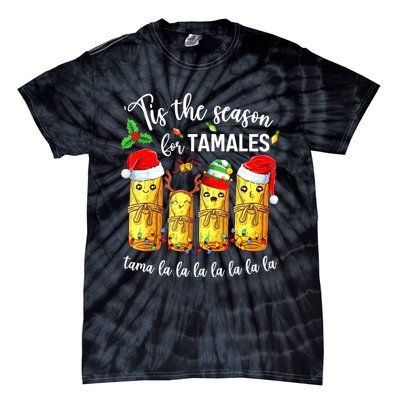 Tis The Season For Tamales Christmas Holiday Mexican Food Tie-Dye T-Shirt