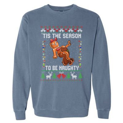 Tis The Season To Be Naughty Ugly Christmas Sweater Dirty Gift Garment-Dyed Sweatshirt