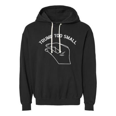 Trump Too Small Garment-Dyed Fleece Hoodie