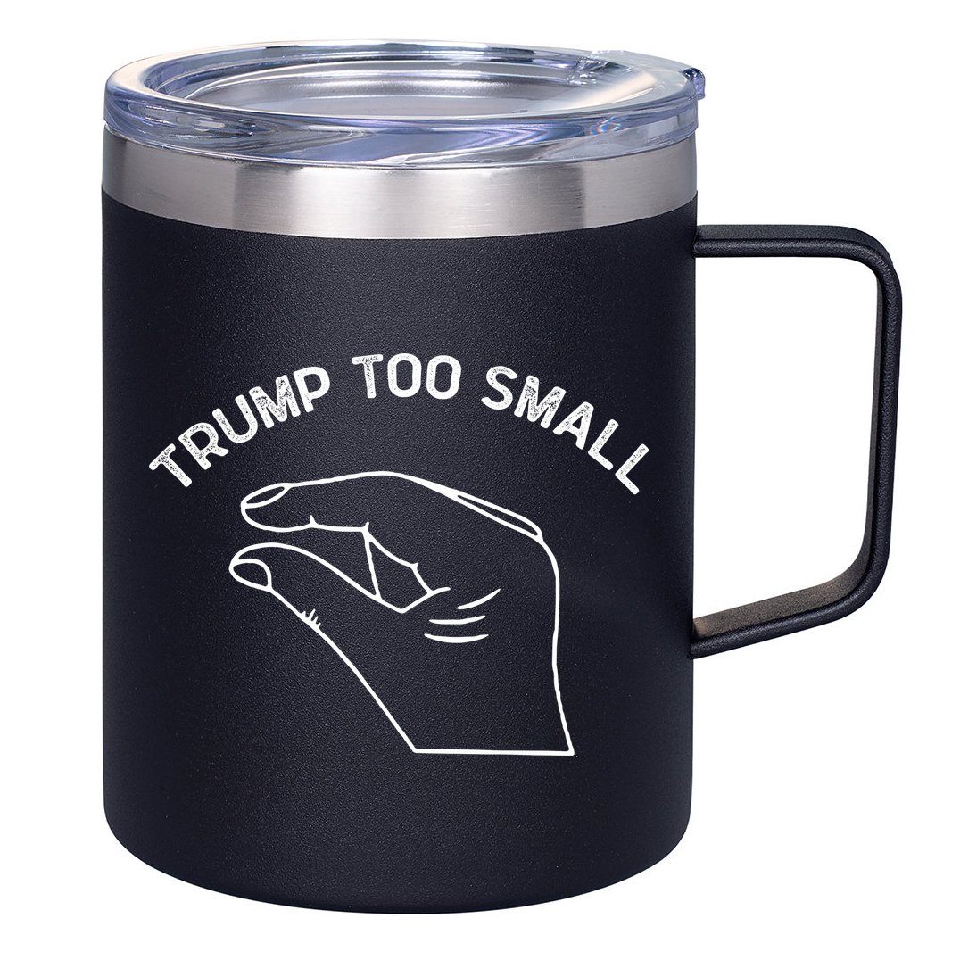 Trump Too Small 12oz Stainless Steel Coffee Mug