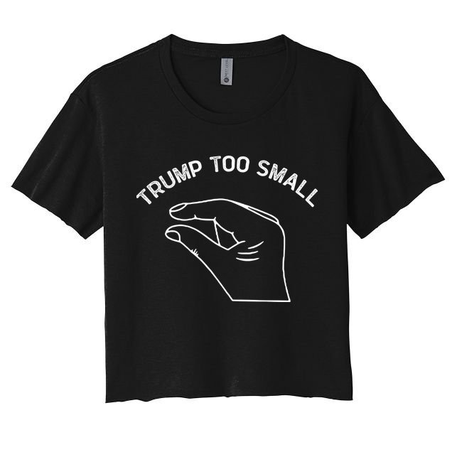 Trump Too Small Crop Top