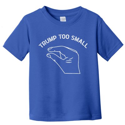 Trump Too Small Toddler T-Shirt