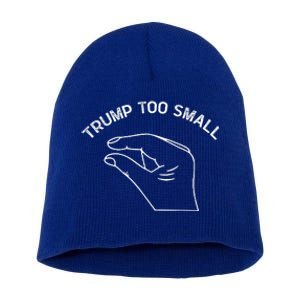 Trump Too Small Short Acrylic Beanie