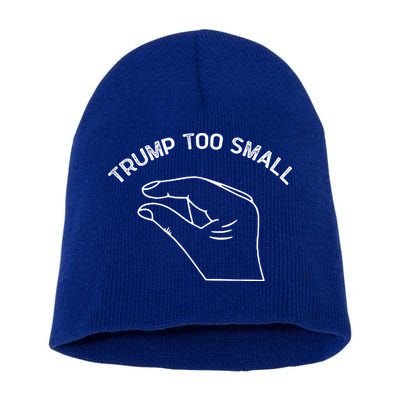 Trump Too Small Short Acrylic Beanie