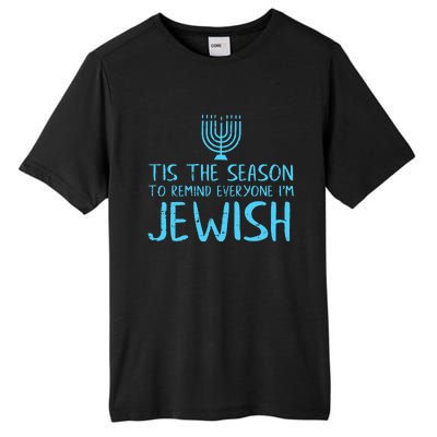 Tis The Season To Remind Everyone Im Jewish Tall Fusion ChromaSoft Performance T-Shirt