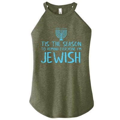 Tis The Season To Remind Everyone Im Jewish Women’s Perfect Tri Rocker Tank