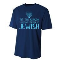 Tis The Season To Remind Everyone Im Jewish Performance Sprint T-Shirt