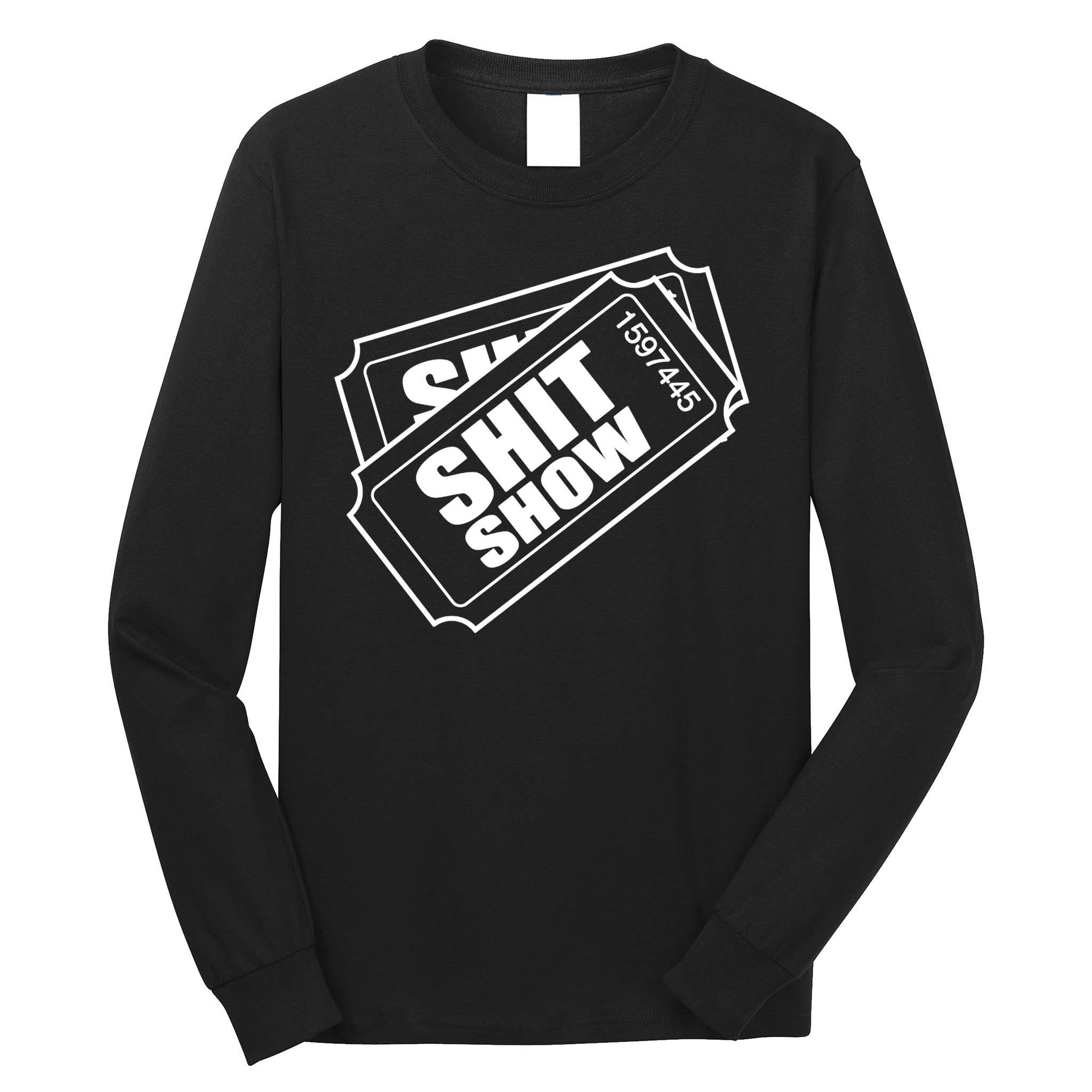 Two tickets shit show Long Sleeve Shirt