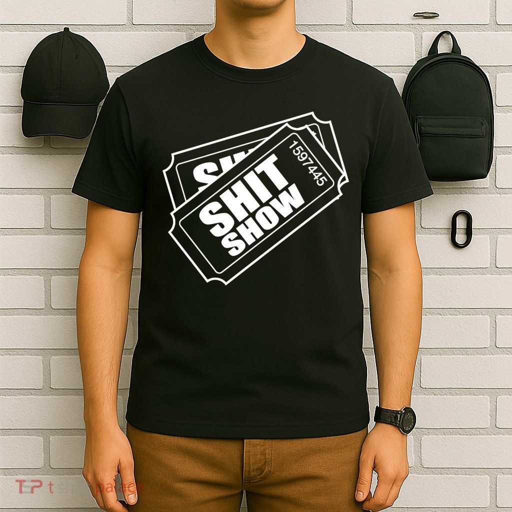 Two tickets shit show T-Shirt
