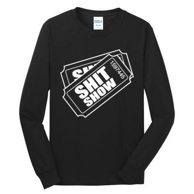 Two tickets shit show Tall Long Sleeve T-Shirt