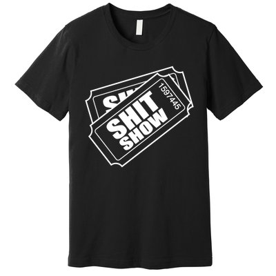 Two tickets shit show Premium T-Shirt
