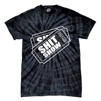 Two tickets shit show Tie-Dye T-Shirt