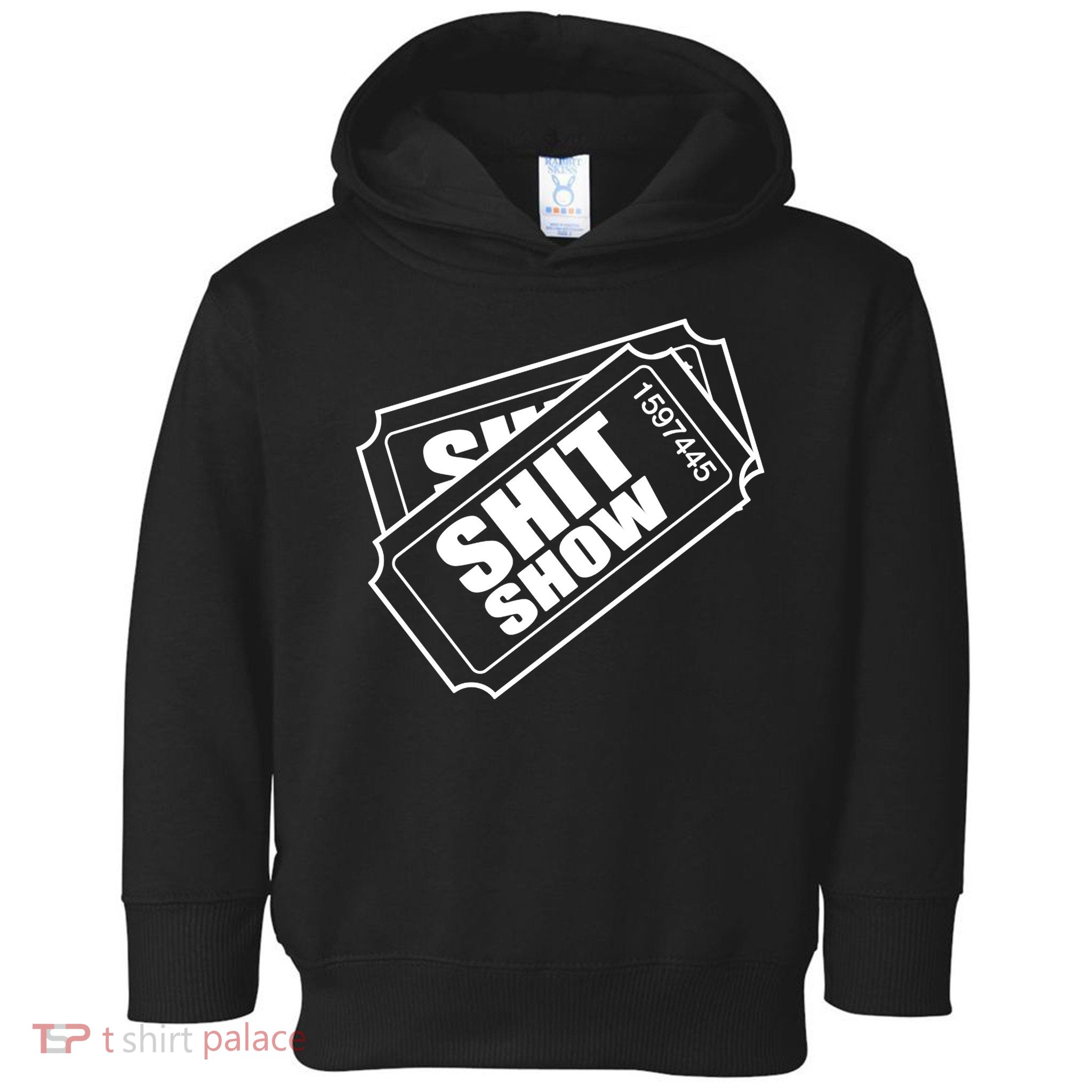 Two tickets shit show Toddler Hoodie
