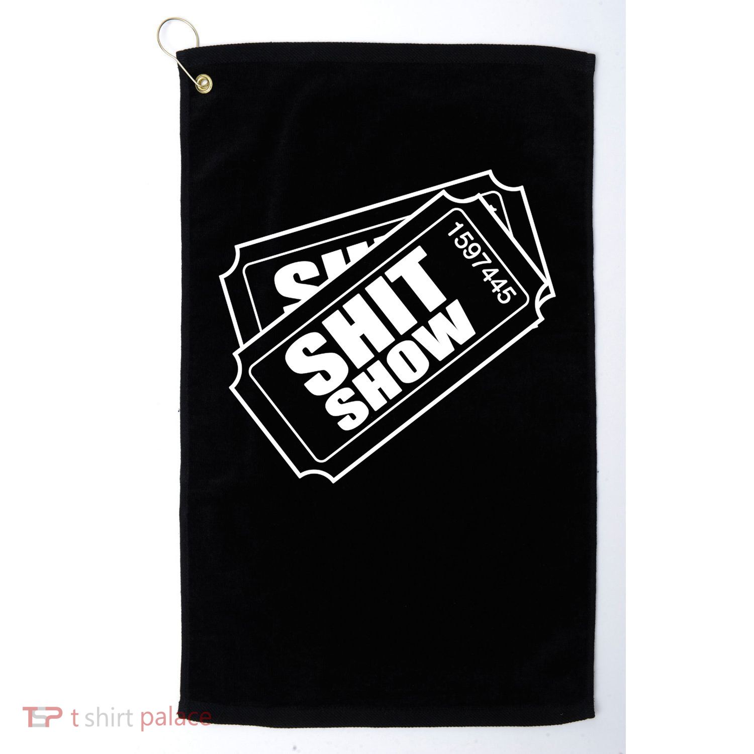 Two tickets shit show Golf Towel