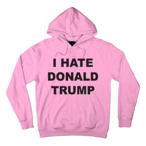 Top That Says I Hate Donald Trump Anti Trump Sucks Hoodie