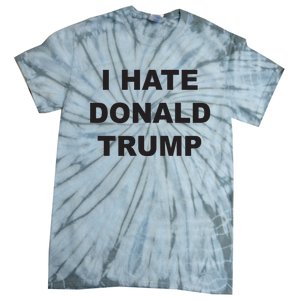 Top That Says I Hate Donald Trump Anti Trump Sucks Tie-Dye T-Shirt