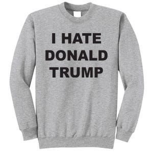 Top That Says I Hate Donald Trump Anti Trump Sucks Sweatshirt