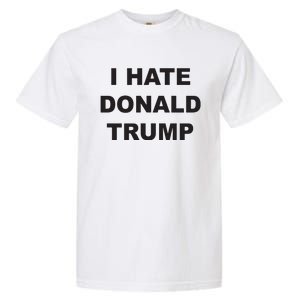 Top That Says I Hate Donald Trump Anti Trump Sucks Garment-Dyed Heavyweight T-Shirt