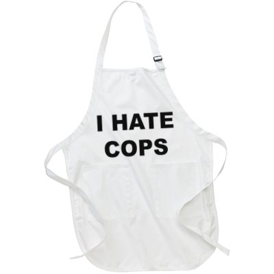 Top That Says I Hate Cops Funny Because Cops Suck Full-Length Apron With Pockets