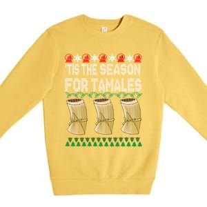 Tis The Season For Tamales Mexican Ugly Christmas Gift Premium Crewneck Sweatshirt