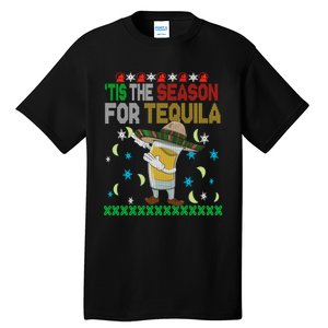 Tis The Season For Tequila Dabbing Ugly Christmas Alcohol Tall T-Shirt