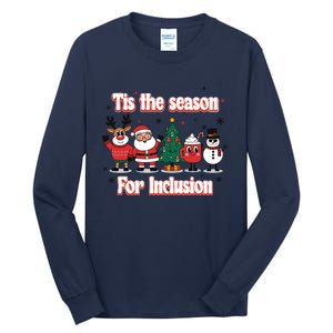 Tis The Season For Inclusion Christmas Holday Santa Claus Tall Long Sleeve T-Shirt