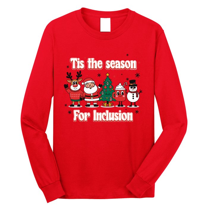 Tis The Season For Inclusion Christmas Holday Santa Claus Long Sleeve Shirt