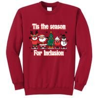 Tis The Season For Inclusion Christmas Holday Santa Claus Tall Sweatshirt