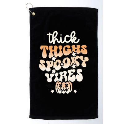 Thick Thighs Spooky Vibes Funny Halloween Gift Platinum Collection Golf Towel