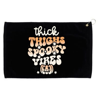 Thick Thighs Spooky Vibes Funny Halloween Gift Grommeted Golf Towel