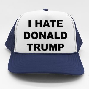 Top That Says I Hate Donald Trump Anti Trump Sucks Trucker Hat