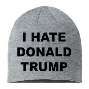 Top That Says I Hate Donald Trump Anti Trump Sucks Sustainable Beanie