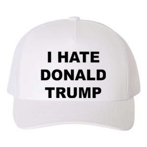 Top That Says I Hate Donald Trump Anti Trump Sucks Yupoong Adult 5-Panel Trucker Hat