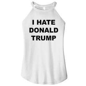 Top That Says I Hate Donald Trump Anti Trump Sucks Women's Perfect Tri Rocker Tank