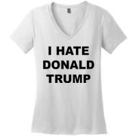 Top That Says I Hate Donald Trump Anti Trump Sucks Women's V-Neck T-Shirt