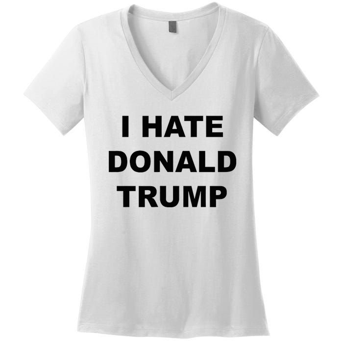 Top That Says I Hate Donald Trump Anti Trump Sucks Women's V-Neck T-Shirt