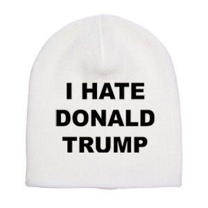 Top That Says I Hate Donald Trump Anti Trump Sucks Short Acrylic Beanie