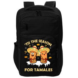 Tis The Season For Tamales Latina Christmas Mexican Funny Impact Tech Backpack