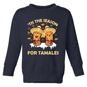 Tis The Season For Tamales Latina Christmas Mexican Funny Toddler Sweatshirt