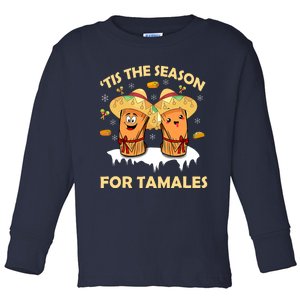 Tis The Season For Tamales Latina Christmas Mexican Funny Toddler Long Sleeve Shirt