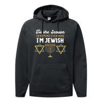 This The Season To Remind Everyone Im Jewish Hanukkah Jewish Performance Fleece Hoodie