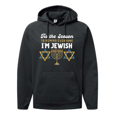 This The Season To Remind Everyone Im Jewish Hanukkah Jewish Performance Fleece Hoodie