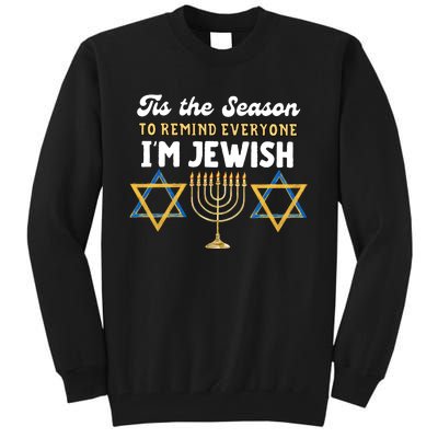 This The Season To Remind Everyone Im Jewish Hanukkah Jewish Tall Sweatshirt