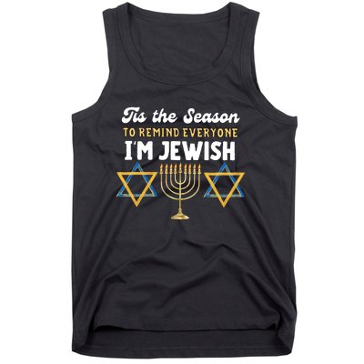 This The Season To Remind Everyone Im Jewish Hanukkah Jewish Tank Top