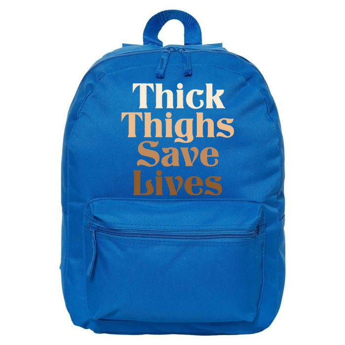 Thick Thighs Save Lives Thick Thighs Save Lives 16 in Basic Backpack