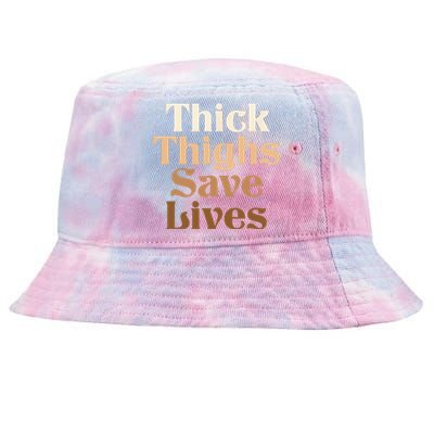 Thick Thighs Save Lives Thick Thighs Save Lives Tie-Dyed Bucket Hat