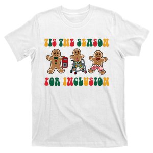 Tis The Season For Inclusion Christmas Gingerbread Xmas Holiday T-Shirt