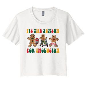 Tis The Season For Inclusion Christmas Gingerbread Xmas Holiday Women's Crop Top Tee