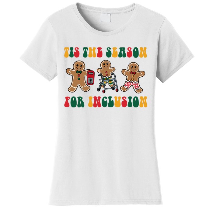 Tis The Season For Inclusion Christmas Gingerbread Xmas Holiday Women's T-Shirt